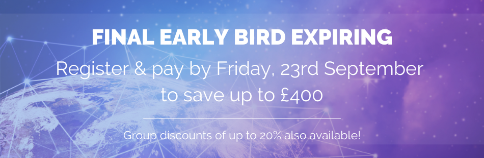 Register & pay by Friday, 23rd September to save up to £400